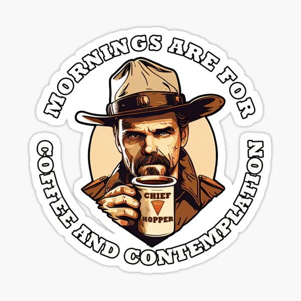 Item preview, "Stranger things" Jim Hopper Quote designed and sold by CasaMozoStudio.