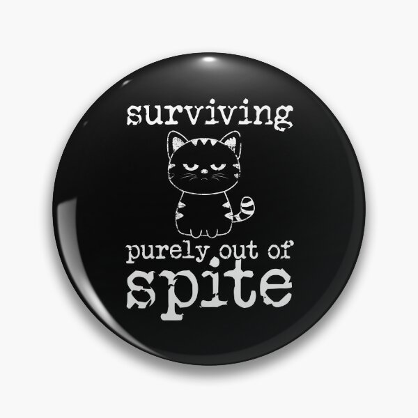 Item preview, Surviving Purely Out Of Spite Cute Cat Lover Kitten Humor designed and sold by Designer-Girl.