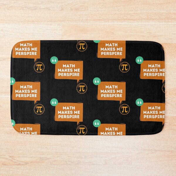 Item preview, Math Makes Me Perspire - Funny Quotes designed and sold by MathVerge.