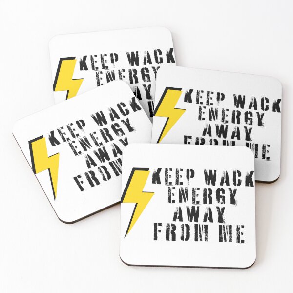 Item preview, Keep Wack Energy Away From Me designed and sold by deepblueH.