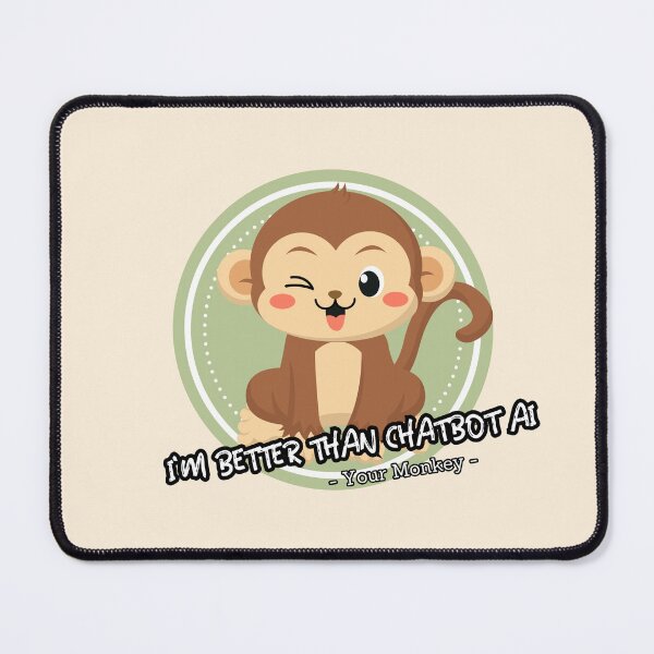 Item preview, better than chatbot AI - cute monkey designed and sold by PositiveIdeas.