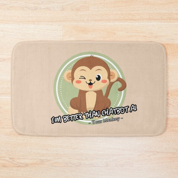 Item preview, better than chatbot AI - cute monkey designed and sold by PositiveIdeas.