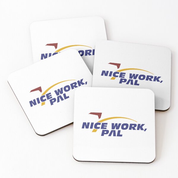Item preview, Nice Work, Pal designed and sold by fandemonium.