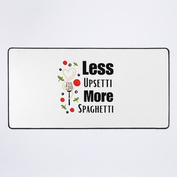 Item preview, Less Upsetti More Spaghetti designed and sold by 4youwithlove2.