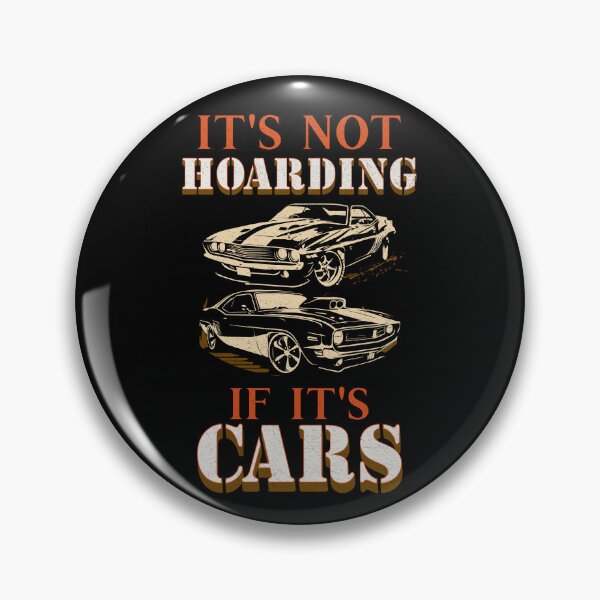 Item preview, It's Not Hoarding If It's Cars Funny Car Collector Garage Workshop Gear Heads Car Racing Antique Car Collector Street Cars Racecars Hot Rodder designed and sold by CarantinedChaos.