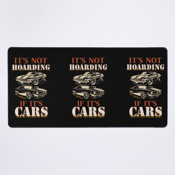 Item preview, It's Not Hoarding If It's Cars Funny Car Collector Garage Workshop Gear Heads Car Racing Antique Car Collector Street Cars Racecars Hot Rodder designed and sold by CarantinedChaos.