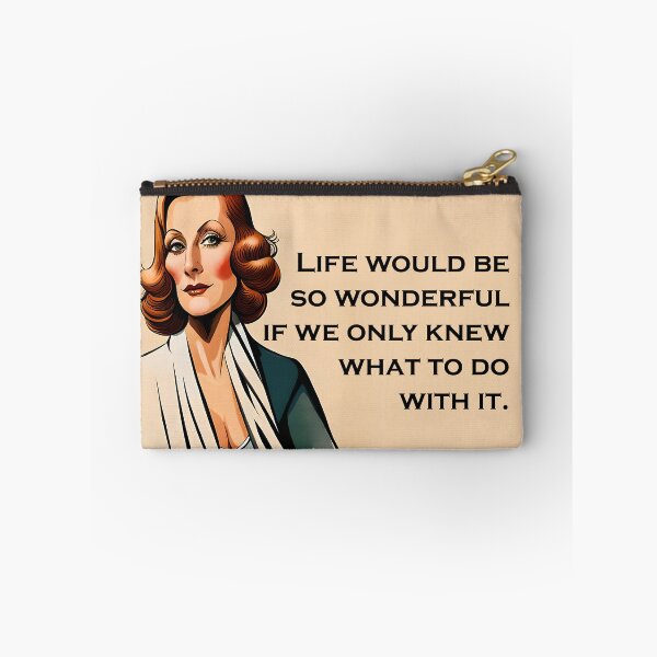 Item preview, life would be so wonderful if we only knew what to do with it (Greta Garbo quote) designed and sold by JoanNinjaHen.