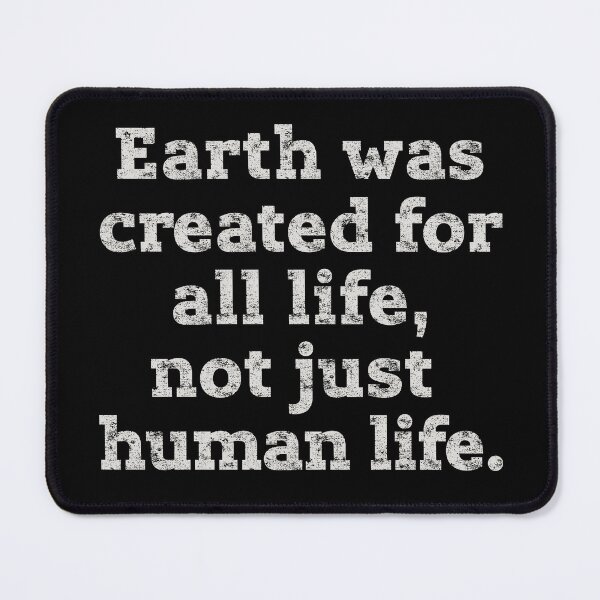 Item preview, Earth was created for all life... designed and sold by GNDesign.
