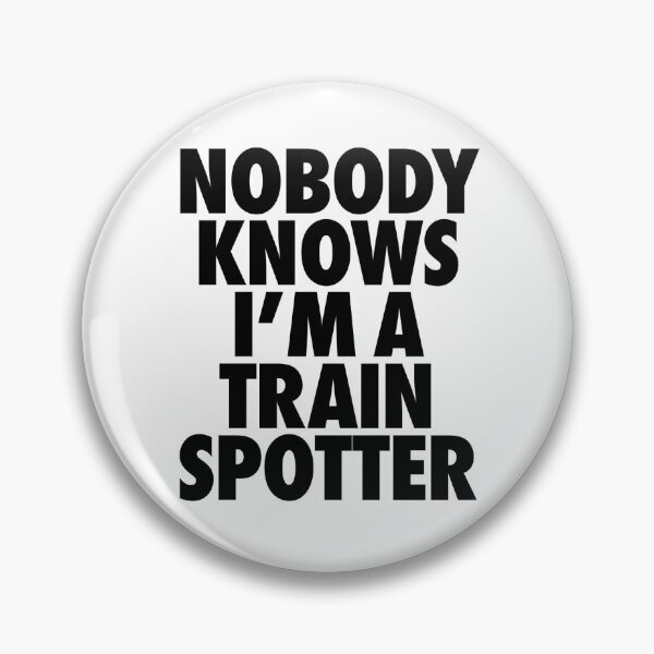 Item preview, Nobody Knows I'm A Trainspotter Funny Railway Enthusiast Gift designed and sold by renegadesparrow.
