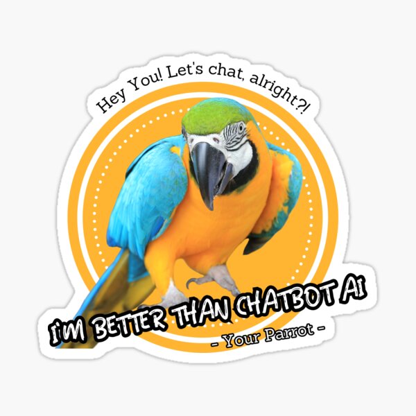 Item preview, better than chatbot AI - colorful parrot designed and sold by PositiveIdeas.