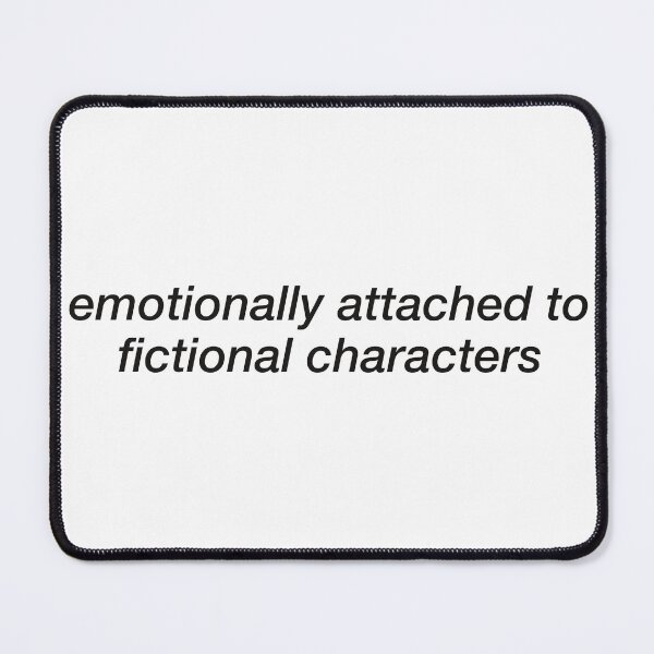 Item preview, emotionally attached to fictional characters designed and sold by TeakettleBooks.