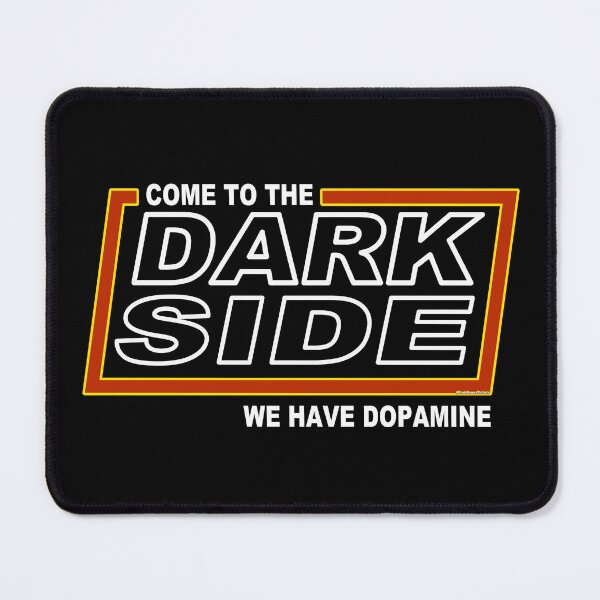 Item preview, We Have Dopamine ON The DARKSIDE designed and sold by Steve Parknsons.