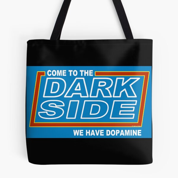 Item preview, We Have Dopamine ON The DARKSIDE designed and sold by Steve Parknsons.