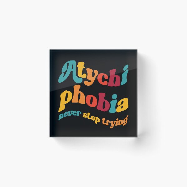Item preview,  Atychiphobia never stop trying designed and sold by GaryDobson.