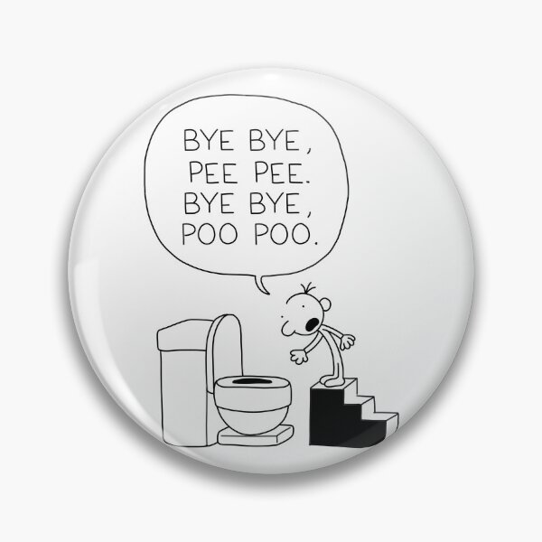 Item preview, WIMPY KID BYE BYE PEE PEE POO POO designed and sold by cheapfan.