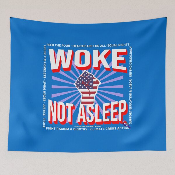 Item preview, PMD00783 Progressive Movement Designs Woke Not Asleep shows you understand what woke means support progressive policy goals for progressive Democrats Independents and Bernie Sanders supporters designed and sold by ProgressiveLeft.