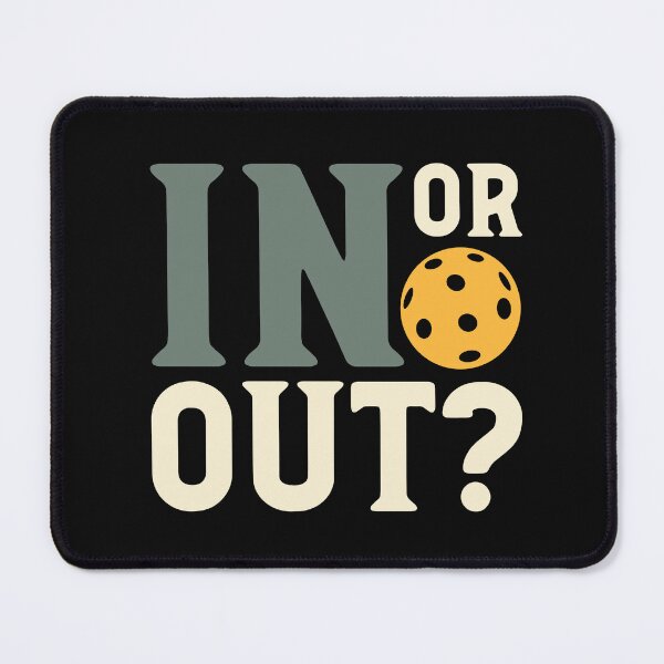 Item preview, Pickleball Saying In or Out? designed and sold by whyitsme.