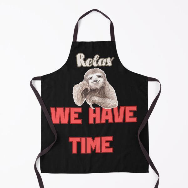 Item preview, Relax we have time designed and sold by viollamarshall.