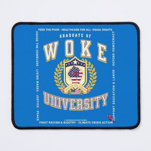 Artikelvorschau, PMD00784 Progressive Movement Designs lustiges Woke University-Design zeigt, dass Sie progressive politische Ziele für progressive Demokraten und Unabhängige sowie Anhänger von Bernie Sanders unterstützen entworfen und verkauft von ProgressiveLeft.