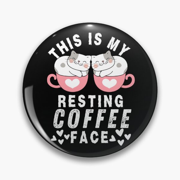 Item preview, This is my Resting Coffee Face Cute Cat Typography Quote designed and sold by thedazzlingmonk.