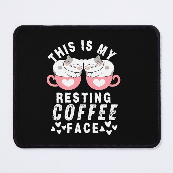 Item preview, This is my Resting Coffee Face Cute Cat Typography Quote designed and sold by thedazzlingmonk.