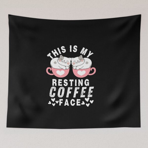 Item preview, This is my Resting Coffee Face Cute Cat Typography Quote designed and sold by thedazzlingmonk.