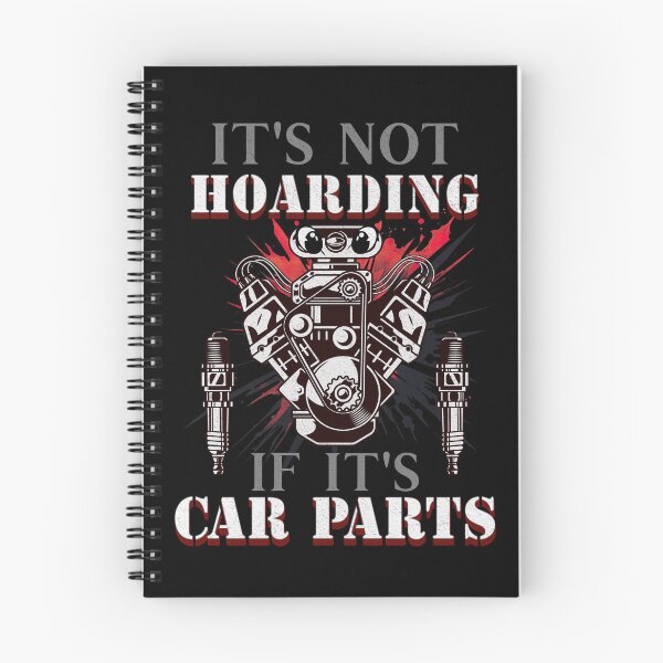 Item preview, It's Not Hoarding If It's Car Parts Motor Engine Supercharger Spare Part Hot Rodding Cars Tools Spark Plugs Speed Fast Race Car Sparkplug designed and sold by CarantinedChaos.