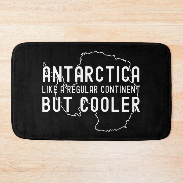Item preview, Antarctica Like A Regular Continent But Cooler Black designed and sold by PotatoPun.