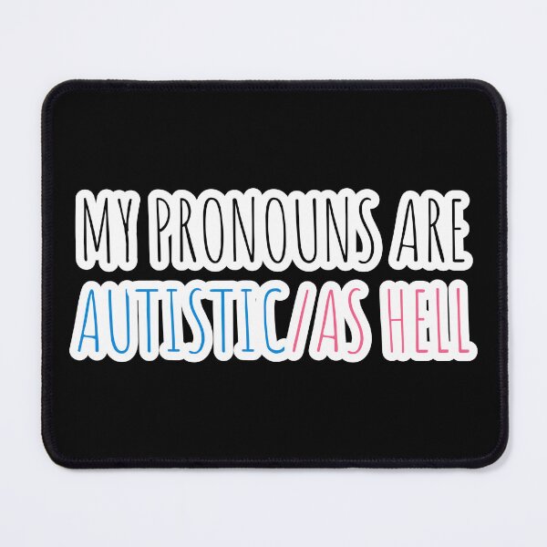 Item preview, MY PRONOUNS ARE AUTISTIC/AS HELL - autism awareness & trans lgbt statement designed and sold by CrunchyCableStudio.