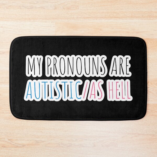 Item preview, MY PRONOUNS ARE AUTISTIC/AS HELL - autism awareness & trans lgbt statement designed and sold by CrunchyCableStudio.