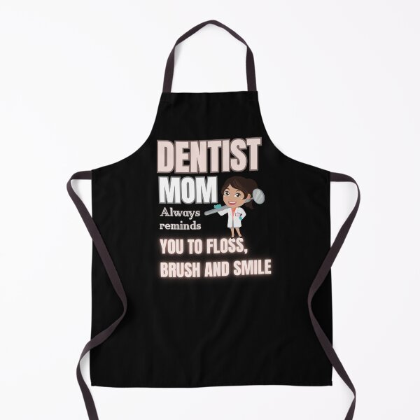 Item preview, Dentist mom always reminds you to floss, brush and smile designed and sold by viollamarshall.