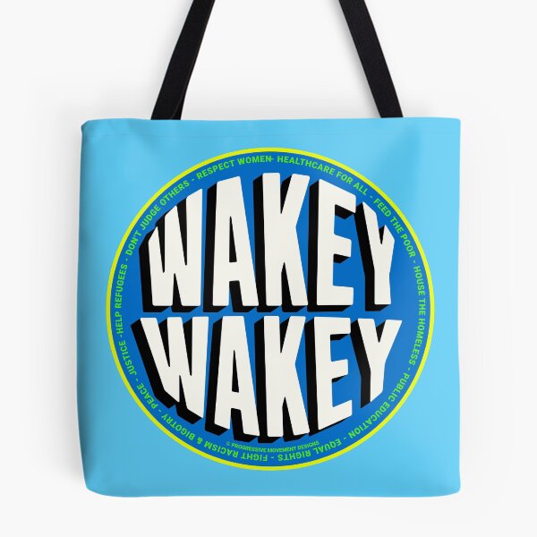 Item preview, PMD00793 Progressive Movement Designs Wakey Wakey funny Wake Up America design shows you are woke and support progressive policy goals for Democrats Independents and Bernie Sanders supporters designed and sold by ProgressiveLeft.