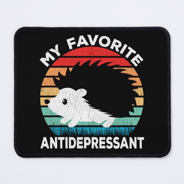 Item preview, Hedgehog Antidepressant - Hedgehog Lover Funny designed and sold by Dapperly Tees.