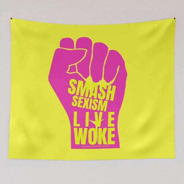Item preview, PMD00794 Progressive Movement Designs Live Woke Smash Sexism feminist protest fist design shows you are woke and support progressive goals for Democrats Independents and Bernie Sanders supporters designed and sold by ProgressiveLeft.