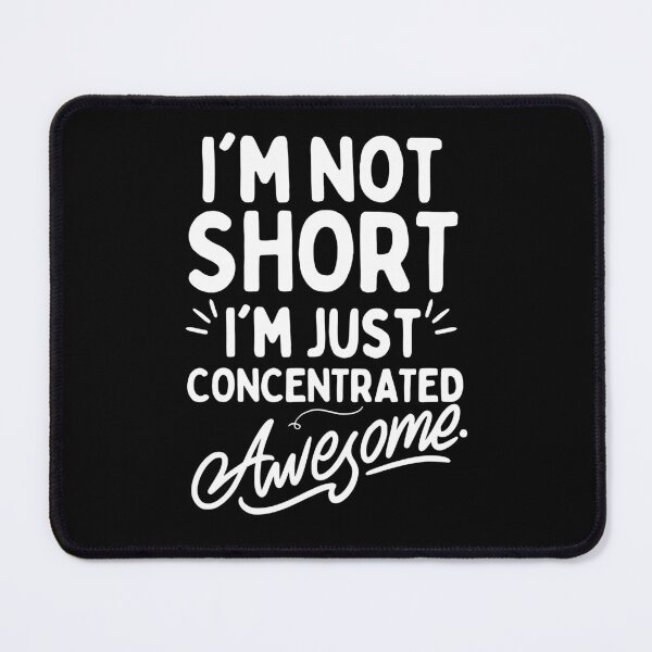 Item preview, Embrace Your Height with I'm Not Short I'm Just Concentrated Awesome designed and sold by PlayfulPrint.