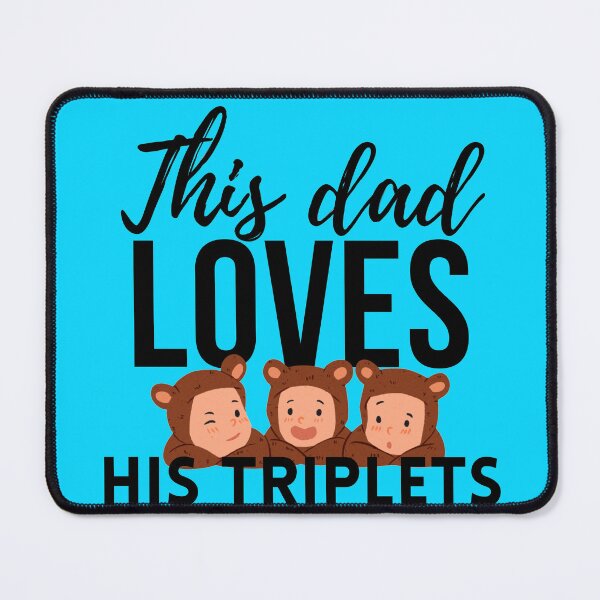 Item preview, This dad loves his triplets designed and sold by AtergK.