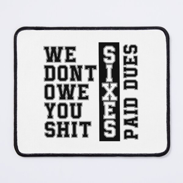 Item preview, SIXES Paid Dues designed and sold by SIXEScreative.