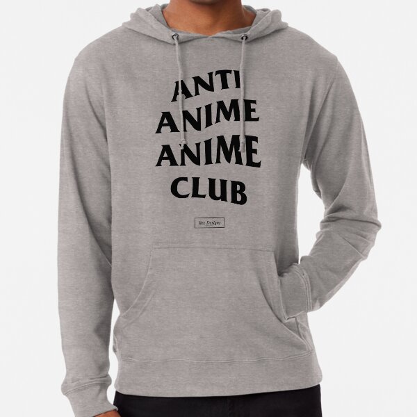 Anti Anime Club Sweatshirts Hoodies for Sale Redbubble