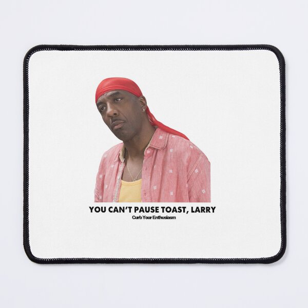 Item preview, Larry David Leon You Cant Pause Toast designed and sold by SaraLeetx.