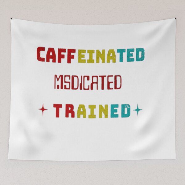 Item preview, Caffeinated Medicated Hydrated designed and sold by workouti.