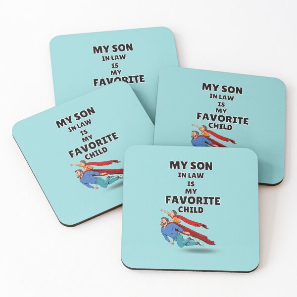 Item preview, My Son In Law Is My Favorite Child Funny Family (funny family) designed and sold by CREATIVELEANS ⭐️⭐️⭐️⭐️⭐️.