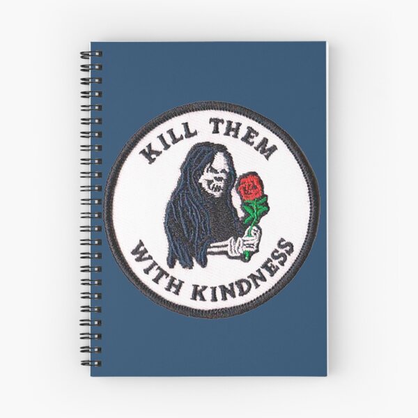 Item preview, kill them with kindness designed and sold by si3iy.