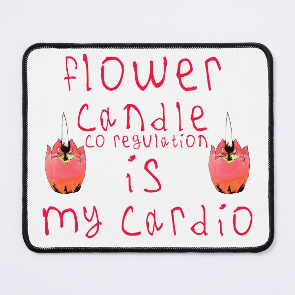 Item preview, Flower candle co regulation is my cardio designed and sold by kinpirks.