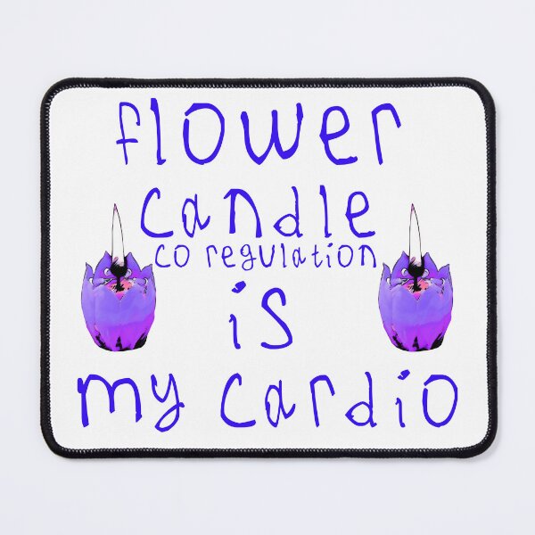 Item preview, Flower candle co regulation is my cardio designed and sold by kinpirks.