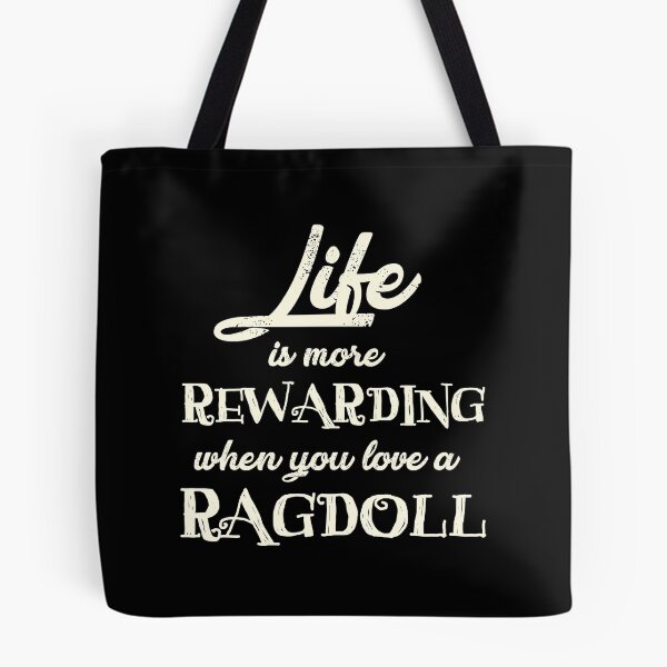 Item preview, Life Is More Rewarding When You Love A Ragdoll designed and sold by stuch75.