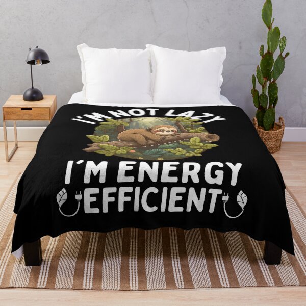 Item preview, I'm Not Lazy I'm Energy Efficient Sloth designed and sold by PlayfulPrint.