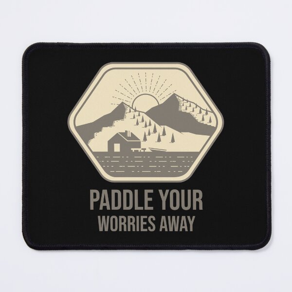 Item preview, Paddle Your Worries Away (Camping, Fishing, Canoeing) designed and sold by IrvineCreek.