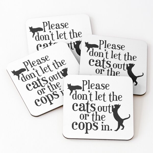 Item preview, Please Don't Let the Cats Out or the Cops In designed and sold by Embyr Rose.