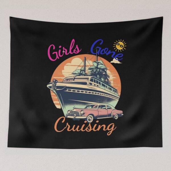 Item preview, Girls Gone Cruising designed and sold by blakfrog.