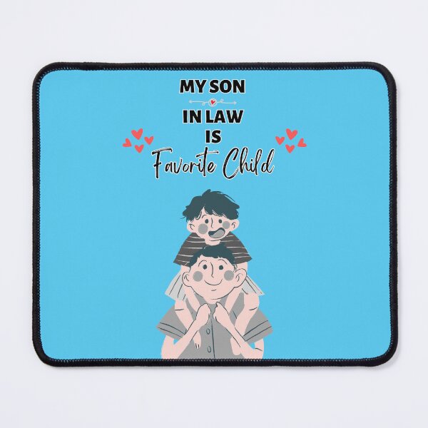 Item preview, My Son In Law Is My Favorite Child 2023 designed and sold by CREATIVELEANS ⭐️⭐️⭐️⭐️⭐️.